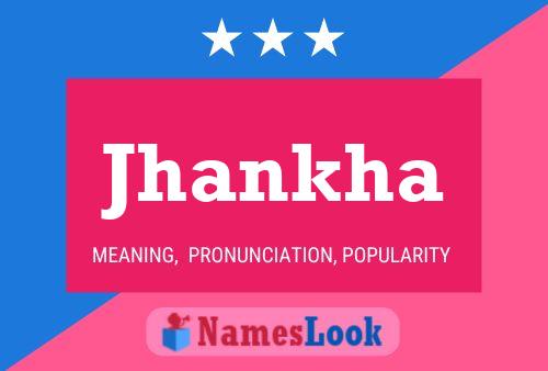 Jhankha Name Poster