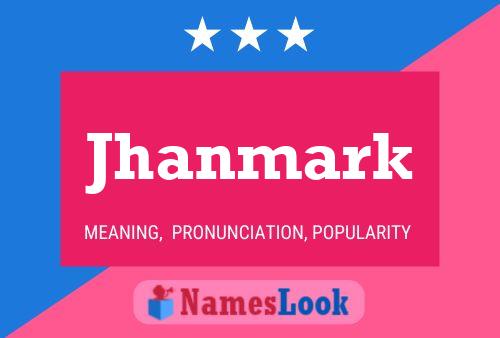 Jhanmark Name Poster