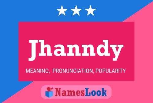 Jhanndy Name Poster