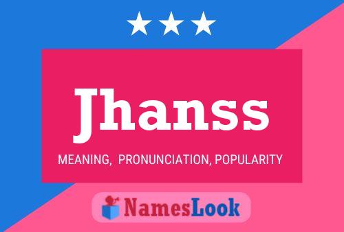 Jhanss Name Poster