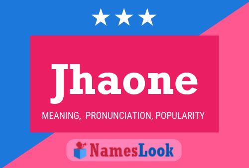 Jhaone Name Poster