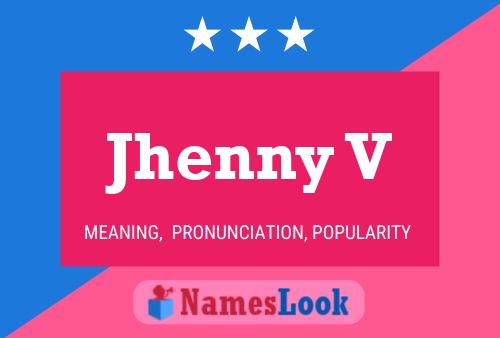 Jhenny V Name Poster