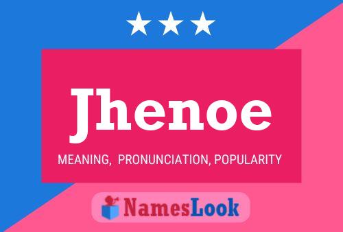 Jhenoe Name Poster