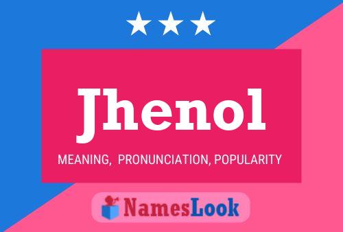 Jhenol Name Poster