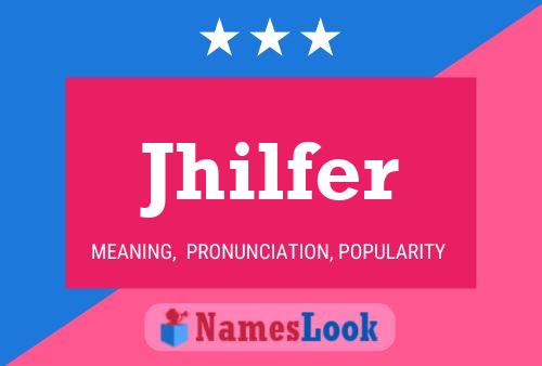 Jhilfer Name Poster