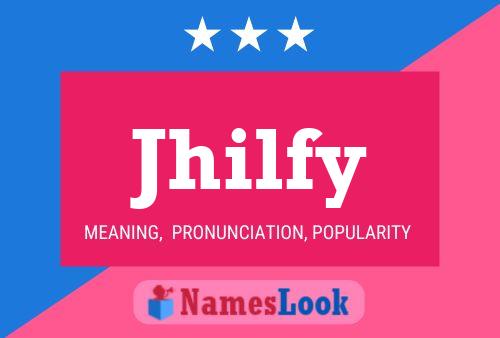 Jhilfy Name Poster