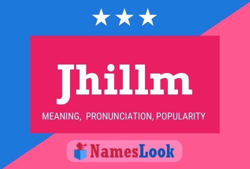 Jhillm Name Poster