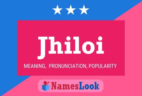 Jhiloi Name Poster