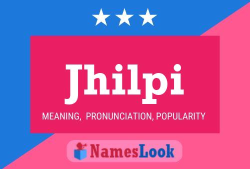 Jhilpi Name Poster