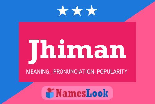 Jhiman Name Poster