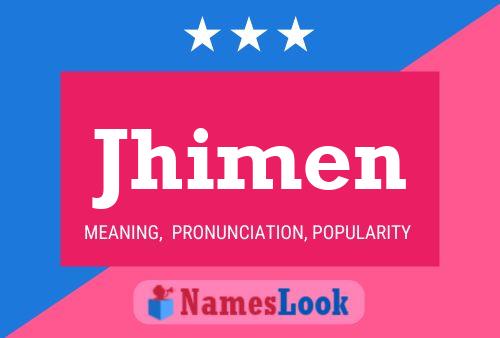 Jhimen Name Poster