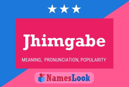 Jhimgabe Name Poster