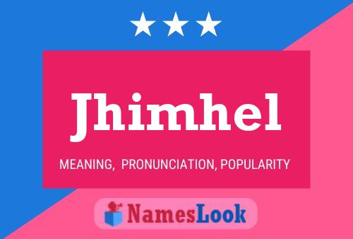 Jhimhel Name Poster