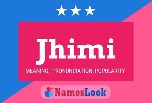 Jhimi Name Poster