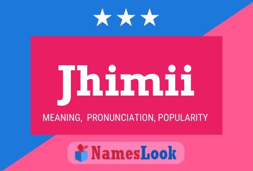 Jhimii Name Poster