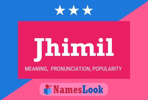 Jhimil Name Poster