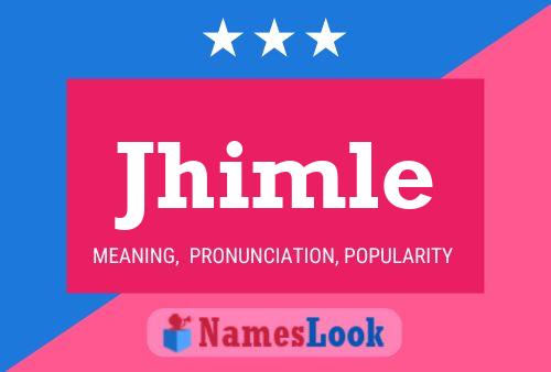 Jhimle Name Poster