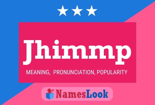 Jhimmp Name Poster