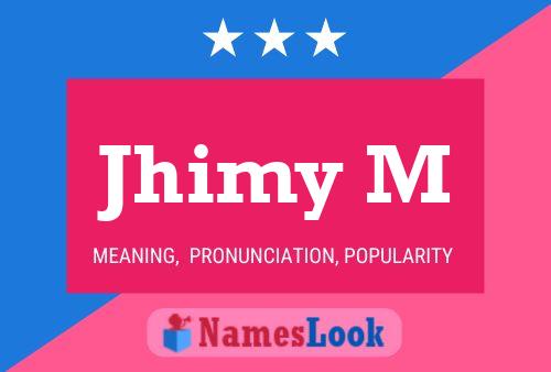 Jhimy M Name Poster