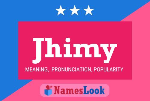 Jhimy Name Poster