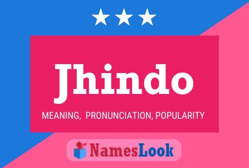 Jhindo Name Poster