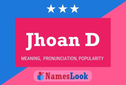 Jhoan D Name Poster