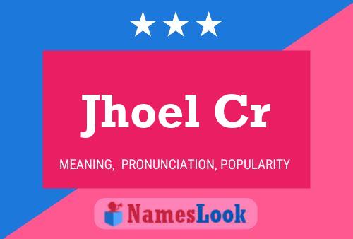 Jhoel Cr Name Poster