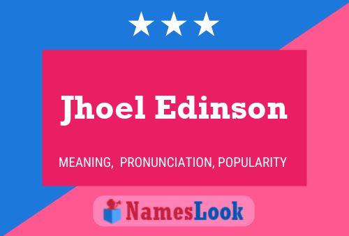 Jhoel Edinson Name Poster