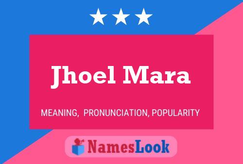 Jhoel Mara Name Poster