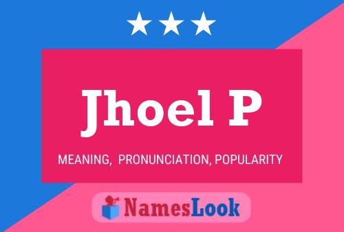 Jhoel P Name Poster