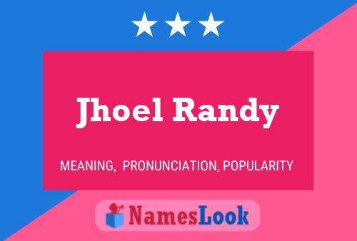 Jhoel Randy Name Poster