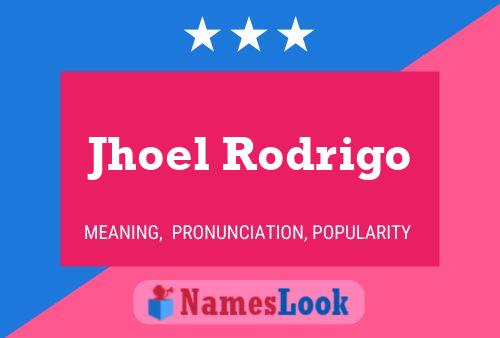 Jhoel Rodrigo Name Poster