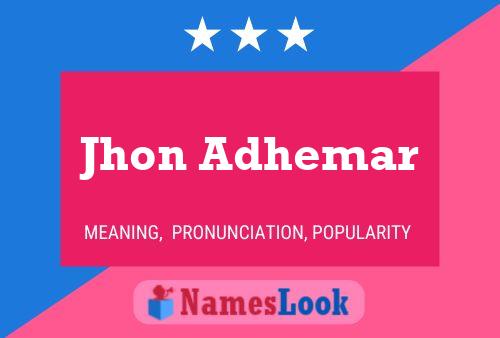 Jhon Adhemar Name Poster