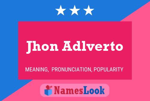 Jhon Adlverto Name Poster