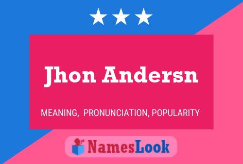 Jhon Andersn Name Poster