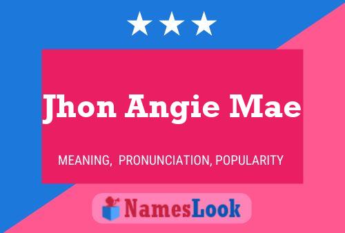 Jhon Angie Mae Name Poster