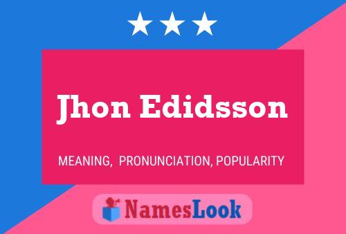 Jhon Edidsson Name Poster