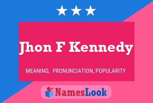 Jhon F Kennedy Name Poster