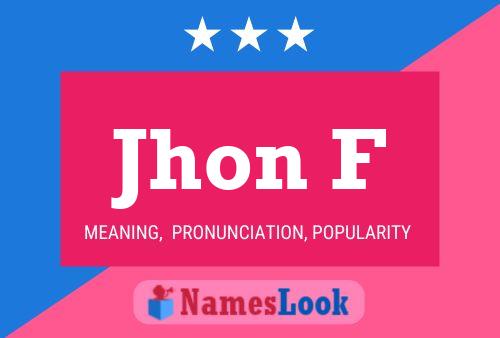 Jhon F Name Poster