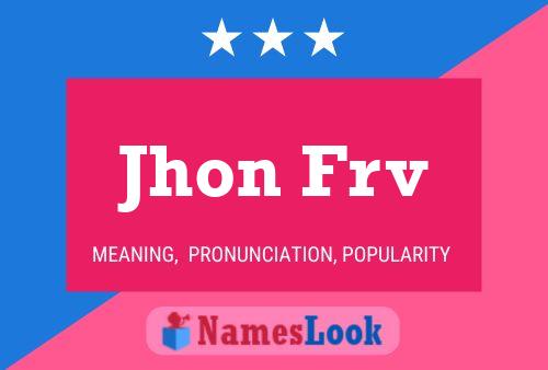 Jhon Frv Name Poster