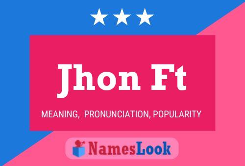 Jhon Ft Name Poster