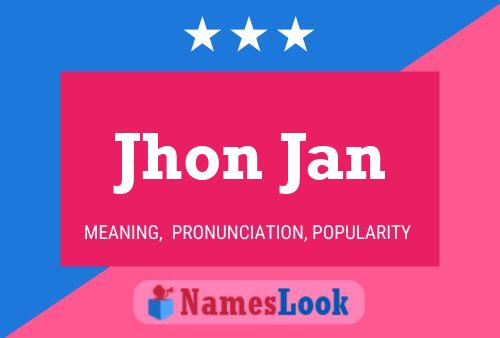 Jhon Jan Name Poster