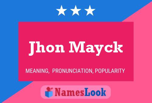 Jhon Mayck Name Poster