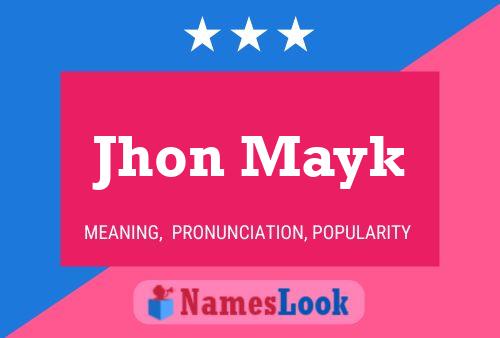 Jhon Mayk Name Poster