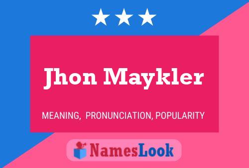 Jhon Maykler Name Poster