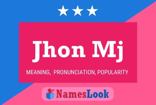 Jhon Mj Name Poster