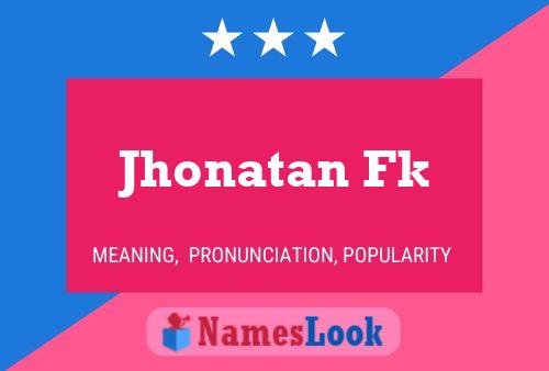 Jhonatan Fk Name Poster