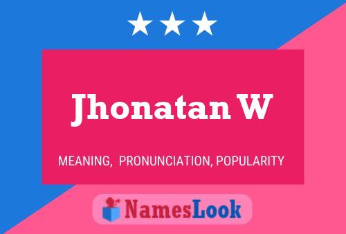 Jhonatan W Name Poster