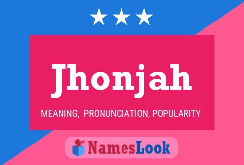 Jhonjah Name Poster