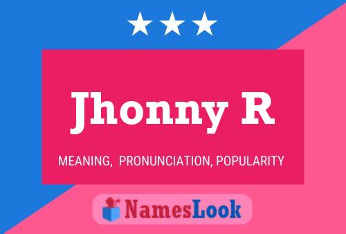 Jhonny R Name Poster